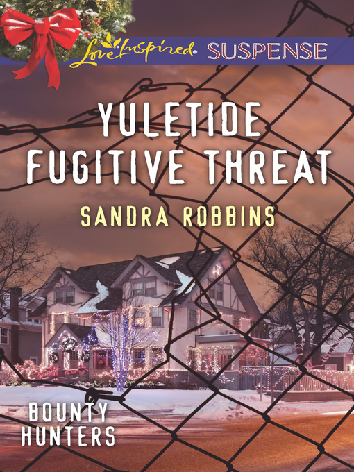 Title details for Yuletide Fugitive Threat by Sandra Robbins - Available